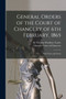 General Orders of the Court of Chancery of 6th February, 1865 [microform] : With Notes and Forms