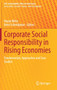 Corporate Social Responsibility in Rising Economies : Fundamentals, Approaches and Case Studies