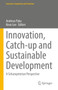Innovation, Catch-up and Sustainable Development : A Schumpeterian Perspective