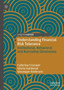 Understanding Financial Risk Tolerance : Institutional, Behavioral and Normative Dimensions