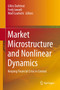 Market Microstructure and Nonlinear Dynamics : Keeping Financial Crisis in Context