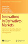Innovations in Derivatives Markets : Fixed Income Modeling, Valuation Adjustments, Risk Management, and Regulation : 165