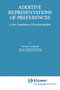 Additive Representations of Preferences : A New Foundation of Decision Analysis : 4