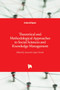 Theoretical and Methodological Approaches to Social Sciences and Knowledge Management