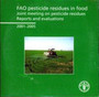 Fao Pesticide Residues in Food : Joint Meeting on Pesticides Residues. Reports and Evaluations 2001-2005