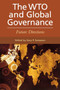 The WTO and global governance : future directions