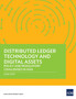 Distributed Ledger Technology and Digital Assets : Policy and Regulatory Challenges in Asia