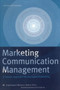 Marketing Communication Management : A Holistic Approach for Increased Profitability