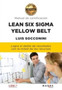 Lean Six Sigma Yellow Belt. Manual de certificacion