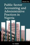 Public Sector Accounting and Administrative Practices in Nigeria. Vol. 2 : 2