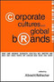 Corporate Cultures And Global Brands