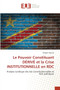 Le Pouvoir Constituant DERIVE et la Crise INSTITUTIONNELLE en RDC