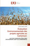Evaluation Environnementale des projets agricoles au Cameroun