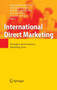 International Direct Marketing : Principles, Best Practices, Marketing Facts