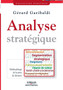 Analyse strategique : Environnement, segmentation strategique, diagnostic, gestion du portefeuille, chaine de valeur, outils d'aide a la decision, groupes strategiques.