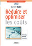 Reduire et optimiser les couts : Methodes, outils et exemples