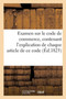 Examen Sur Le Code de Commerce, Contenant l'Explication de Chaque Article de Ce Code Par Un Avocat