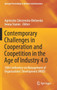 Contemporary Challenges in Cooperation and Coopetition in the Age of Industry 4.0 : 10th Conference on Management of Organizations' Development (MOD)