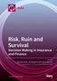 Risk, Ruin and Survival : Decision Making in Insurance and Finance