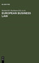 European Business Law : Legal and Economic Analyses on Integration and Harmonization