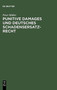 Punitive Damages und deutsches Schadensersatzrecht