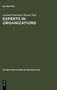 Experts in Organizations : A Knowledge-Based Perspective on Organizational Change