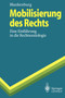 Mobilisierung des Rechts : Eine Einfuhrung in die Rechtssoziologie