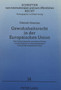 Gewohnheitsrecht in der Europaeischen Union : Eine Untersuchung der normativen Geltung und der Funktion von Gewohnheitsrecht im Recht der Europaeischen Union