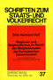 Regionen Und Regionalismus Im Recht Der Mitgliedstaaten Der Europaeischen Gemeinschaft: Strukturelemente Einer Europaeischen Verfassungsordnung : 37