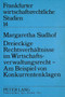 Dreieckige Rechtsverhaeltnisse im Wirtschaftsverwaltungsrecht - Am Beispiel von Konkurrentenklagen