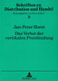 Das Verbot der vertikalen Preisbindung : Interdisziplinaere Analyse eines Tabus auf marketingwissenschaftlicher und wettbewerbspolitischer Grundlage Das Verbot der vertikalen Preisbindung : Interdisziplinaere Analyse eines Tabus auf marketingwissenschaftlicher und wettbewerbspolitischer Grundlage