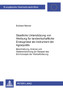 Staatliche Unterstuetzung Von Werbung Fuer Landwirtschaftliche Erzeugnisse ALS Instrument Der Agrarpolitik : Beschreibung, Analyse Und Weiterentwicklung Am Beispiel Des Eg-Konzepts Der Werbefoerderung : 3009