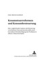 Konsumsteuerreformen Und Konsumbesteuerung : Eine Vergleichende Analyse Und Bewertung Verschiedener Konsumsteuermodelle Unter Besonderer Beruecksichtigung Der Probleme in Offenen Volkswirtschaften : 110