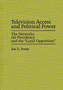 Television Access and Political Power : The Networks, the Presidency, and the Loyal Opposition