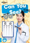 Can You See?