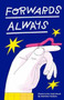 Forwards Always : Poems to be read aloud Forwards Always : Poems to be read aloud