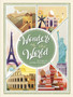 Wonders of the World : Atlas of the Most Spectacular Monuments