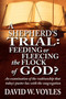 A Shepherd's Trial : Feeding or Fleecing the Flock of God? a Look at the Relationship That Today's Pastor Has with the Congregation