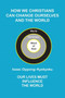 How We Christians Can Change Ourselves and the World