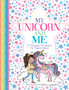 My Unicorn and Me : My Thoughts, My Dreams, My Magical Friend