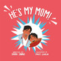 He's My Mom! : A Story for Children Who Have a Transgender Parent or Relative