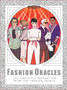 Fashion Oracles : Life and Style Inspiration from the Fashion Greats