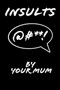 Insults by Your Mum - Paperback