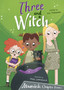 Three and a Witch : (Grey Chapter Readers)