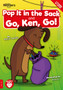Pop it in the Sack & Go, Ken, Go