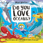Do You Love Oceans? : Why oceans are magnificently mega