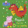 Peppa Pig: Peppa's Pop-Up Dragons : A pop-up book