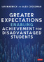 Greater Expectations: Enabling Achievement for Disadvantaged Students
