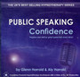 Public Speaking Confidence : Prepare and Deliver Great Speeches Every Time