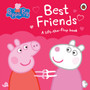 Peppa Pig: Best Friends : A Lift-the-Flap Book
